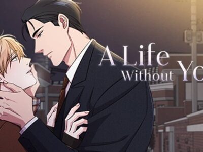 A Life Without You – มังงะวายสะเทือนใจ ที่ไม่ได้จบแค่คำว่าจากลา